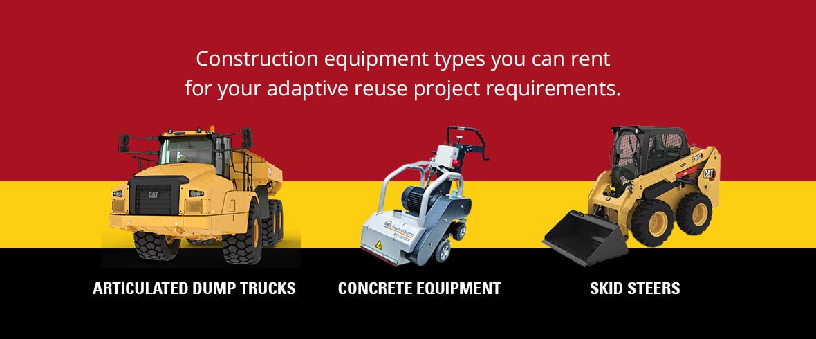 construction equipment types you can rent for your adaptive reuse project requirements.