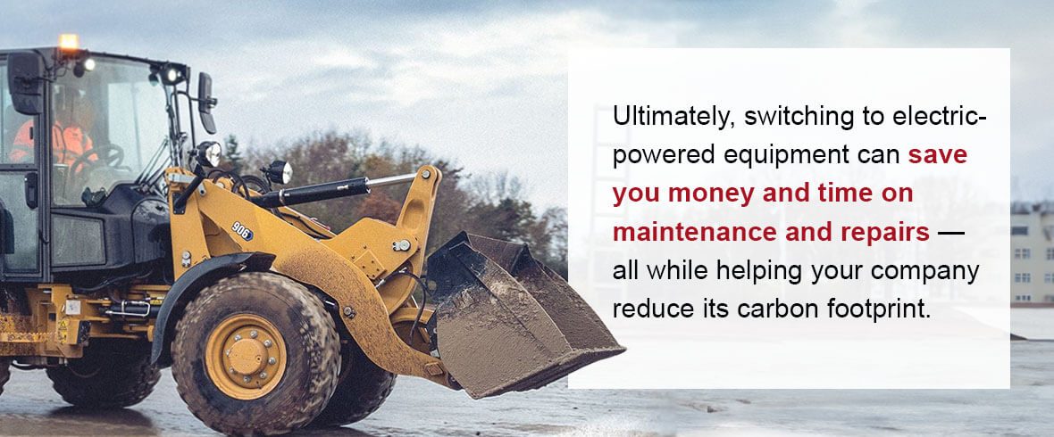 Ultimately, switching to electric-powered equipment can save you money and time on maintenance and repairs — all while helping your company reduce its carbon footprint.
