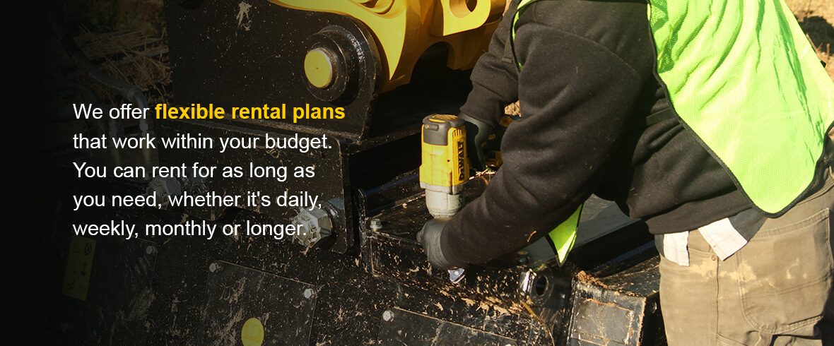 We offer flexible rental plans that work within your budget. You can rent for as long as you need, whether it's daily, weekly, monthly or longer.