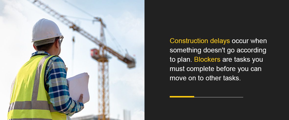 construction delays occur when something doesn't go according to plan