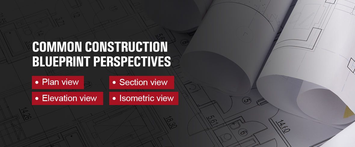 Common Construction Blueprint Perspectives