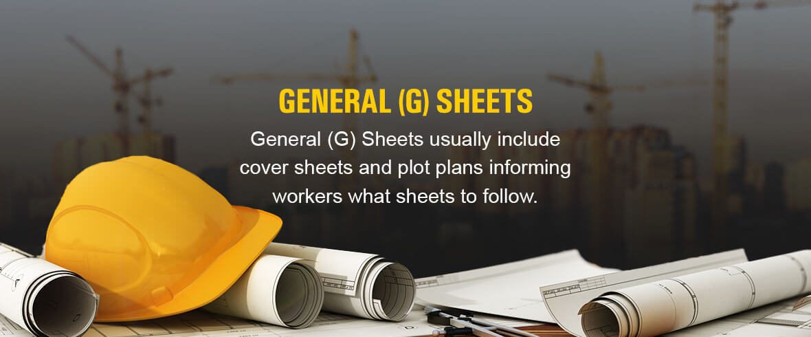 G sheets usually include cover sheets and plot plans informing workers what sheets to follow.