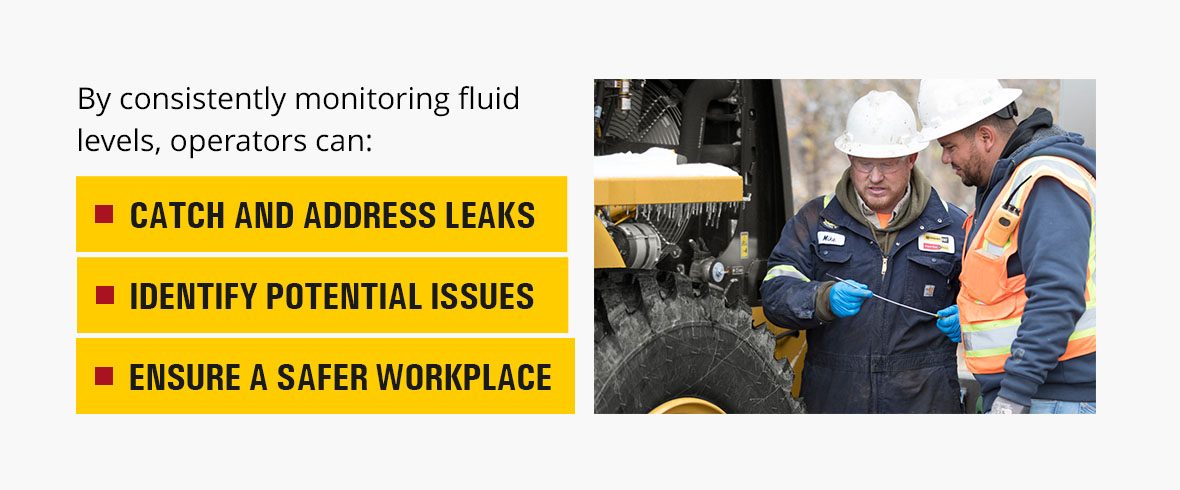 consistently monitoring fluid levels