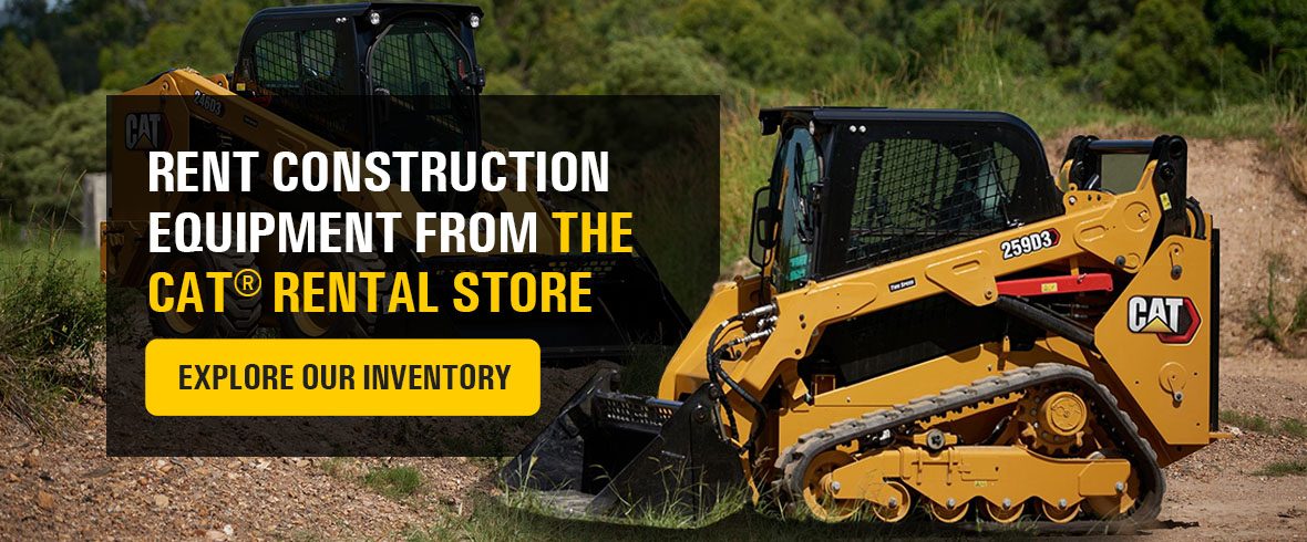 Rent Construction Equipment From The Cat® Rental Store