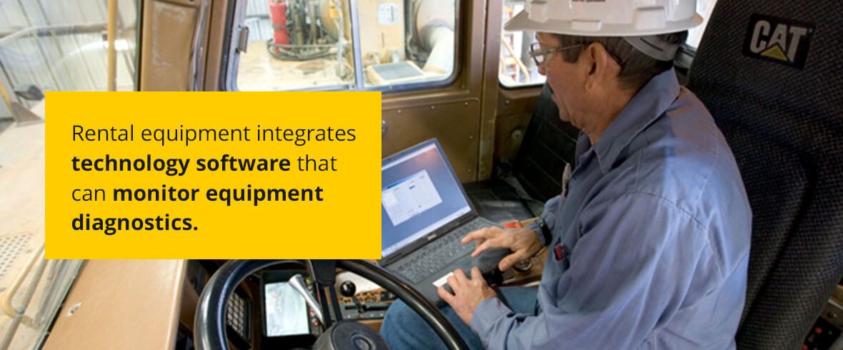 Rental equipment integrates technology software that can monitor equipment diagnostics.