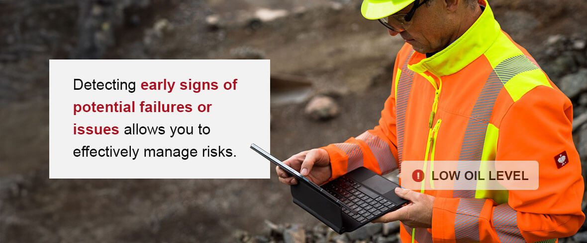 Detecting early signs of potential failures or issues allows you to effectively manage risks.