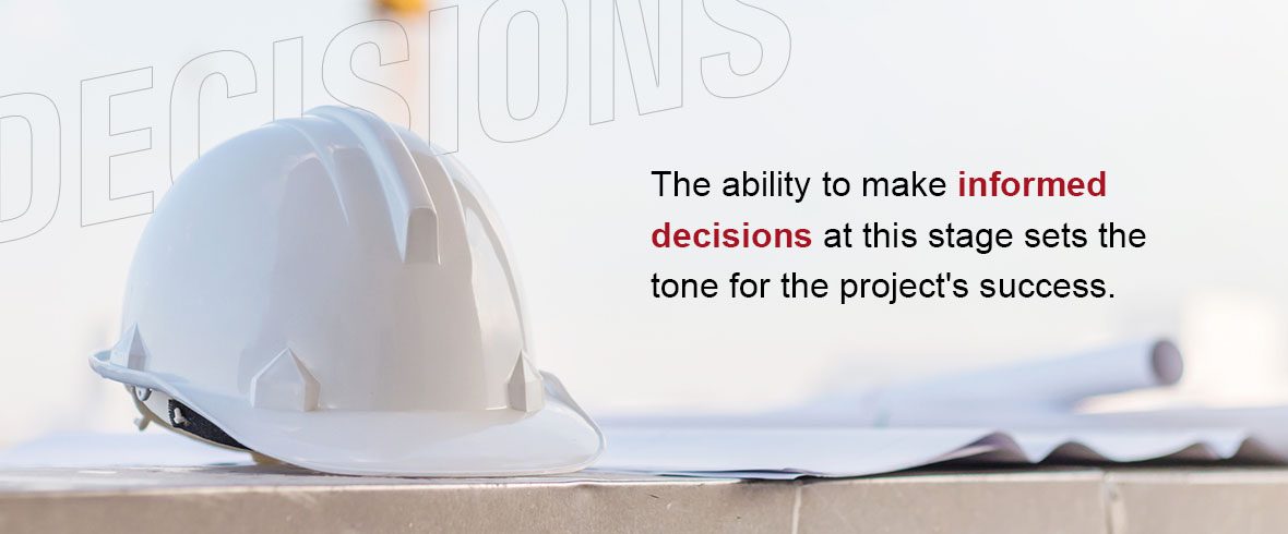 The ability to make informed decisions at this stage sets the tone for the project's success.