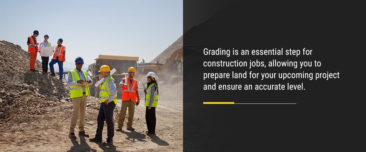 grading is an essential step for construction jobs