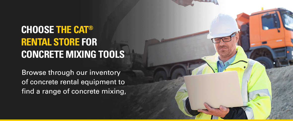 choose the cat rental store for concrete mixing tools