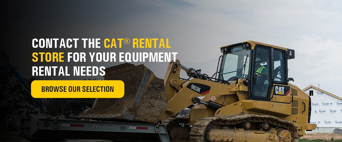 Contact The Cat® Rental Store for Your Equipment Rental Needs