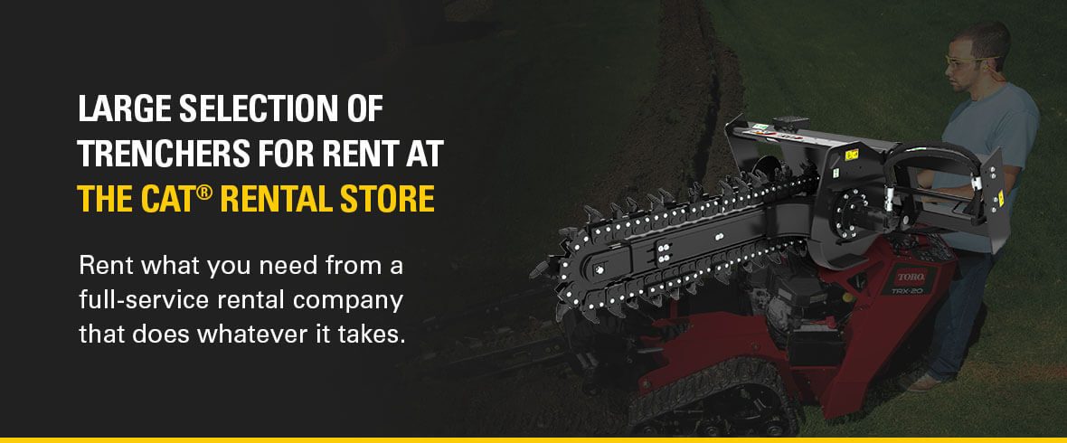 Large Selection of Trenchers for Rent at The Cat® Rental Store