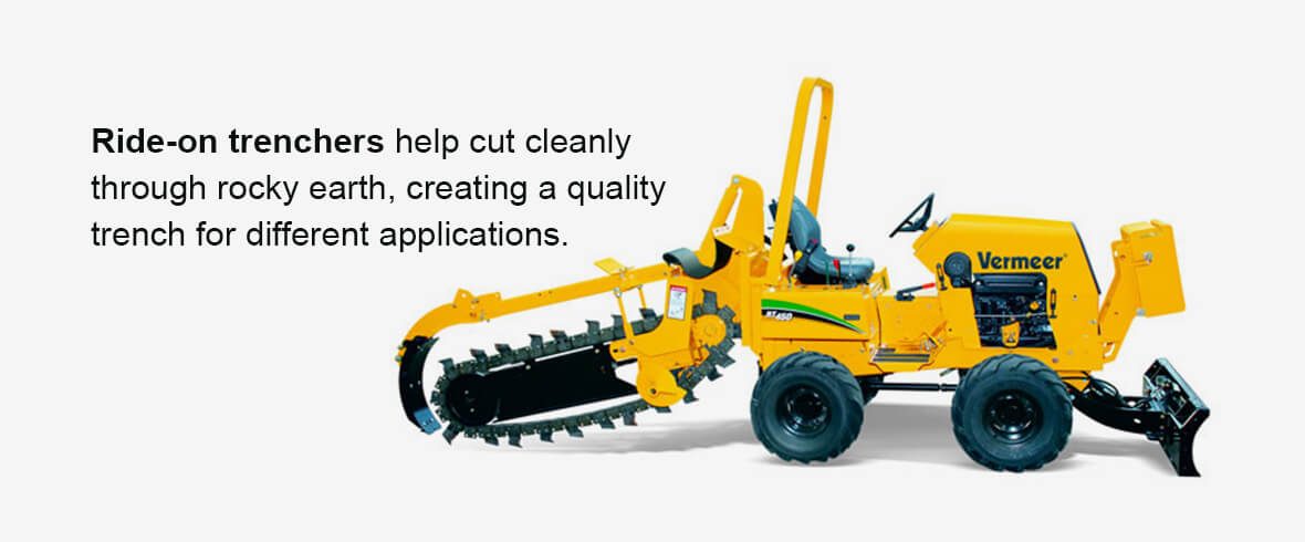 Ride-on trenchers help cut cleanly through rocky earth, creating a quality trench for different applications.
