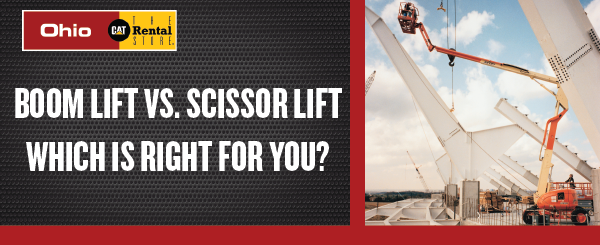 Boom Lift vs. Scissor Lift